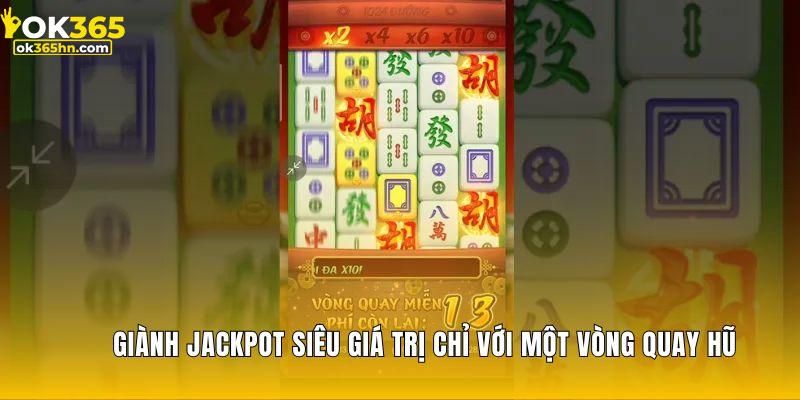 Giành jackpot siêu giá trị chỉ với một vòng quay hũ