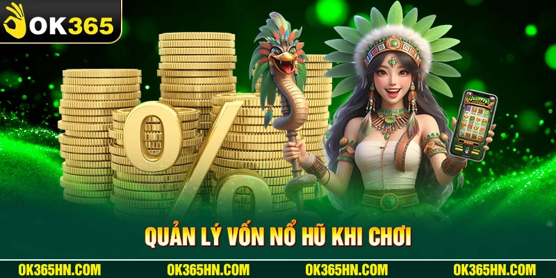 Quản lý vốn nổ hũ