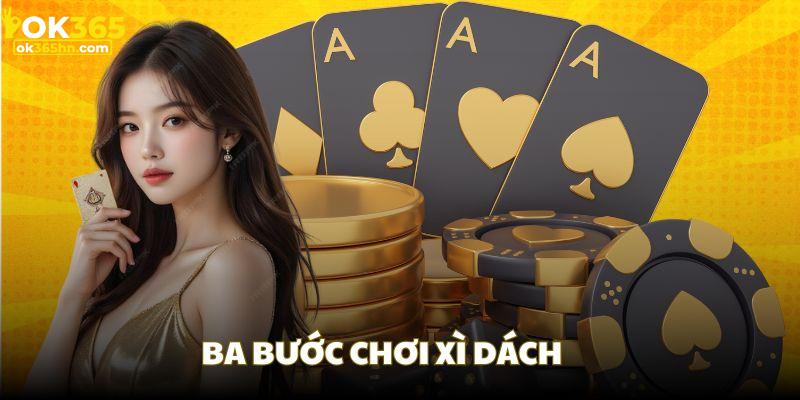 Ba vòng chính trong game bài Xì Dách